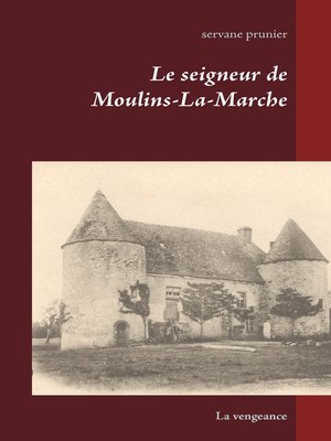 cover image of Le seigneur de Moulins-La-Marche